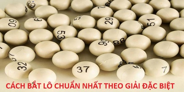 Bắt lô theo giải đặc biệt